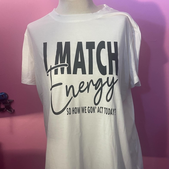 Tops - Graphic Tee - I Match Energy